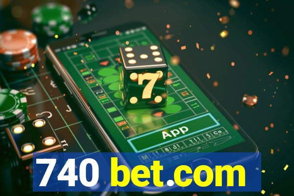 740 bet.com